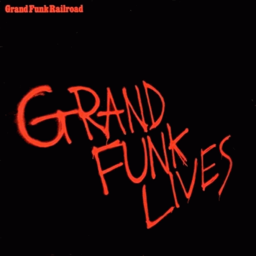 Grand Funk Lives